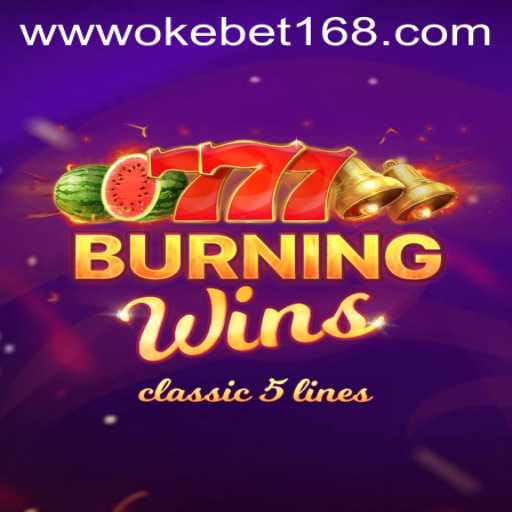 Exploring BurningWins: A Classic Casino Experience with OKEBET 168