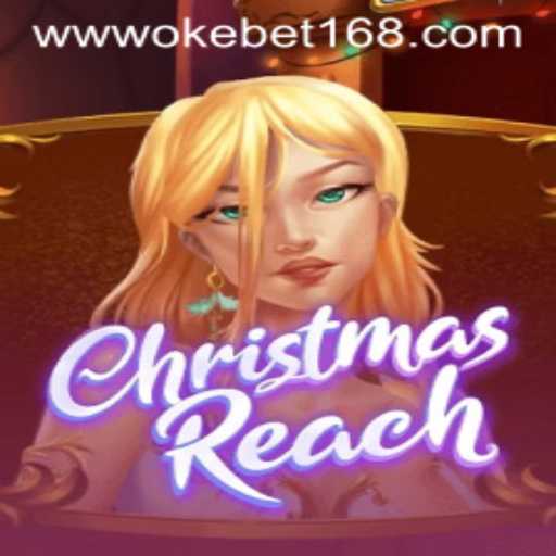 Exploring the Festive World of ChristmasReach with OKEBET 168