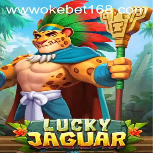 Exploring the Thrills of LuckyJaguar with OKEBET 168