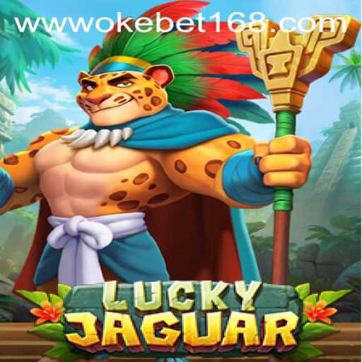 Exploring the Thrills of LuckyJaguar with OKEBET 168